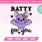 Batty for You Cute Bat with Bow SVG • Halloween SVG Files for Cricut • Halloween Sublimation Designs