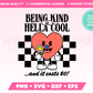 Being Kind is Hella Cool SVG • Kindness SVG Files for Cricut • Kindness Sublimation Designs