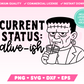 Current Status: Alive-ish Frankenstein SVG • Halloween SVG Files for Cricut • Halloween Sublimation Designs