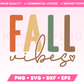 Fall Vibes SVG • Fall SVG Files for Cricut • Fall Sublimation Designs