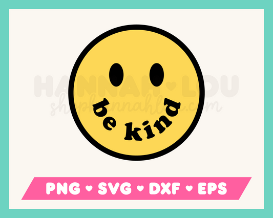 My free Be Kind SVG is part of my free kindness SVG files for Cricut collection, and features a yellow happy face with the words 'Be Kind' where its mouth should be.