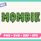 My free Mombie SVG is part of my Free Halloween SVG Files for Cricut collection, and features the word 'mombie' in a sludgy, horror-style font.