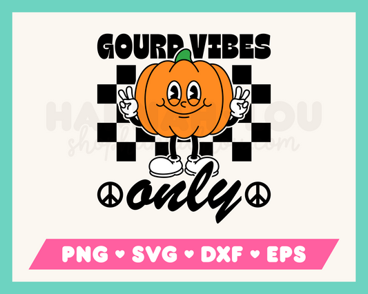 Gourd Vibes Only Pumpkin SVG