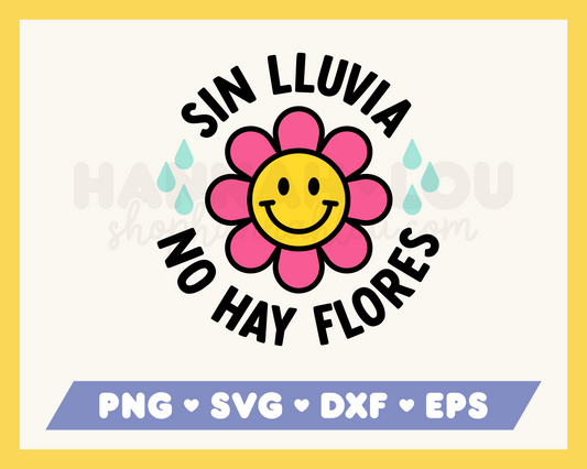 Sin Lluvia No Hay Flores SVG