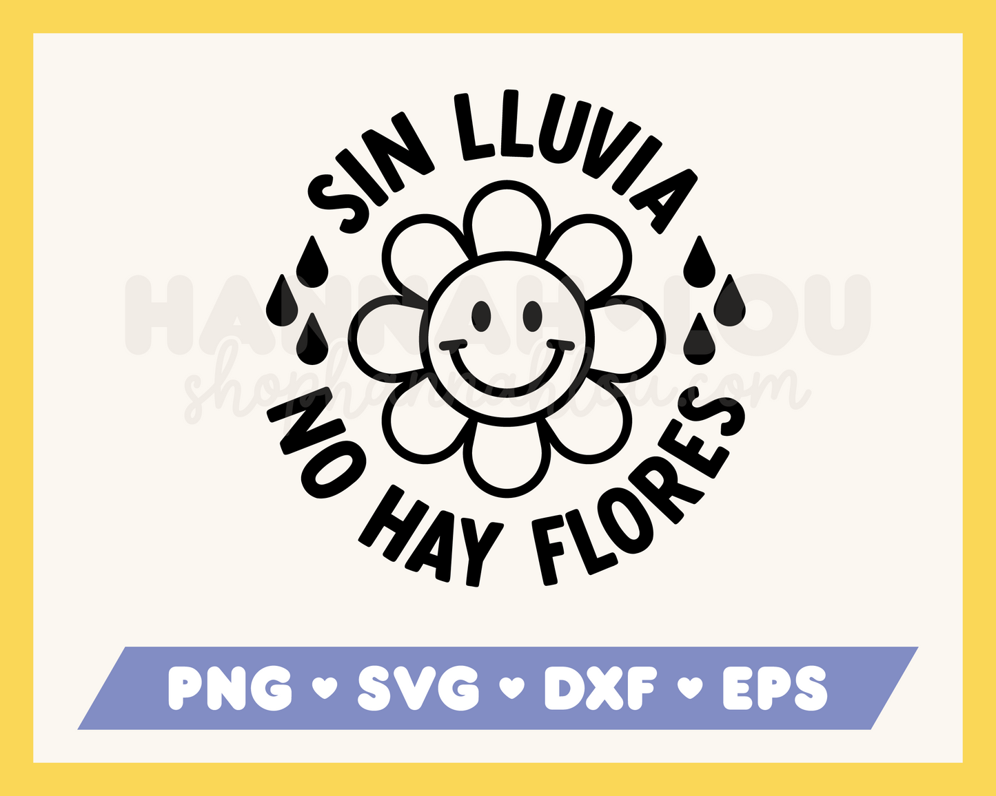 Sin Lluvia No Hay Flores SVG