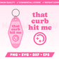 My funny That Curb Hit Me Motel Keychain SVG is part of my Motel Keychain SVG Files for Cricut collection, and features a motel keychain with the phrase That Curb Hit Me on it alongside an upside down happy face.