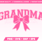 Varsity Grandma with Coquette Bow SVG • Grandma SVG Files for Cricut • Grandma Sublimation Designs