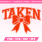 Varsity Taken SVG with Coquette Bow · Valentine's Day SVG Files for Cricut · Valentine's Day Sublimation Designs