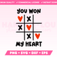 You Won My Heart Tic-Tac-Toe SVG · Valentine's Day SVG Files for Cricut · Valentine's Day Sublimation Designs